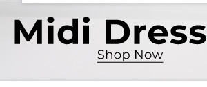 Midi Dresses - Shop Now