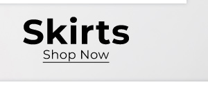 Skirts - Shop Now
