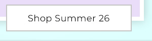 Shop Summer 26