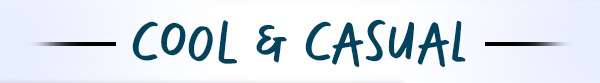 Cool & Casual