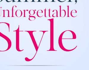 Unforgettable Summer, Unforgettable Style