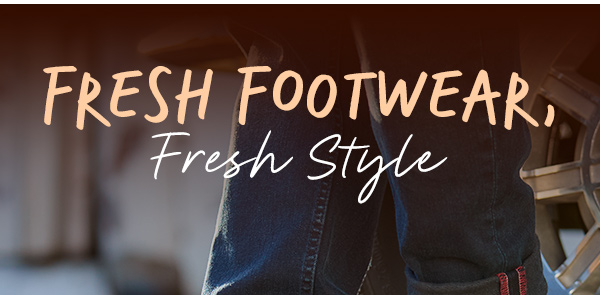 Fresh Footwear, Fresh Style