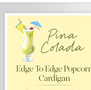 Pina Colada - Edge To Edge Popcorn Cardigan