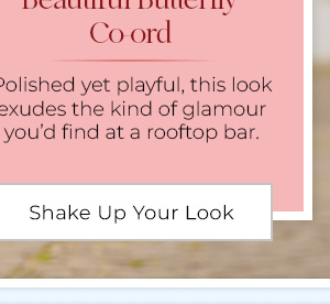 Polished yet playful, this look exudes the kind of glamour you’d find at a rooftop bar. - Shake Up Your Look