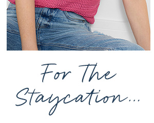 For The Staycation