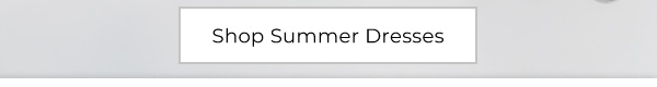 Shop Summer Dresses