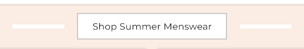 Shop Summer Menswear
