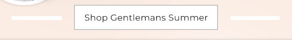 Shop Gentlemans Summer
