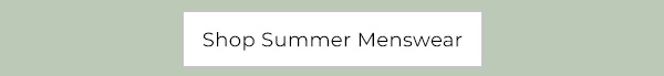 Shop Summer Menswear
