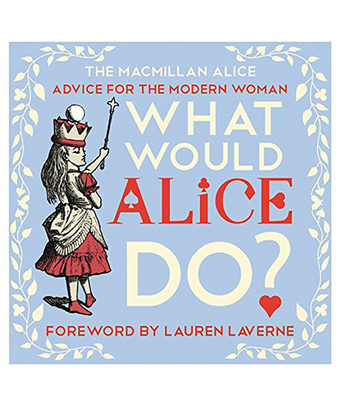 What Would Alice Do (Advice For The Modern Woman) Book What Would Alice Do (Advice For The Modern Woman) Book