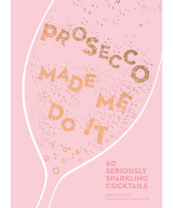 Prosecco Made Me Do It Book Prosecco Made Me Do It Book