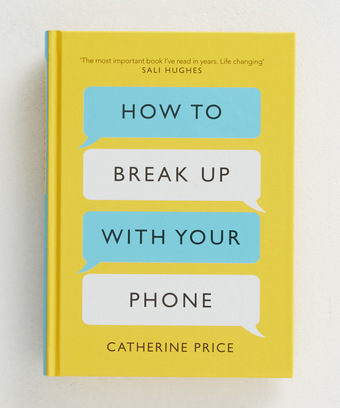 How To Break Up With Your Phone (HB) Book How To Break Up With Your Phone (HB) Book